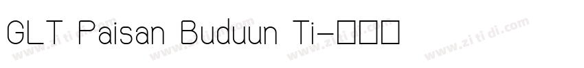 GLT Paisan Buduun Ti字体转换